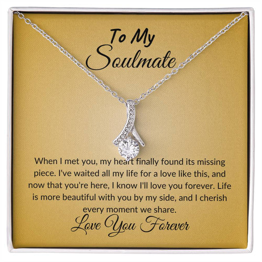 To My Soulmate Love You Forever- Alluring Beauty Necklace