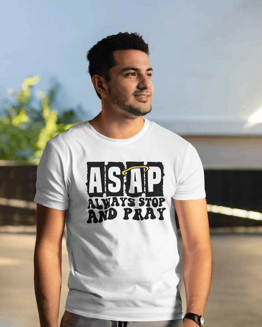 Always Stop and Pray-ASAP tshirt